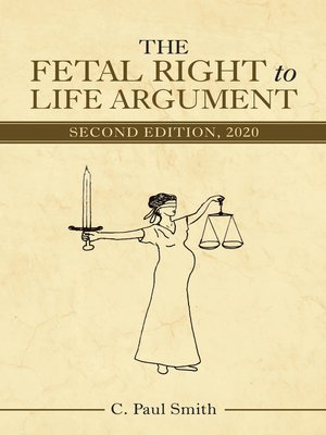 cover image of The Fetal Right to Life Argument, 2020
